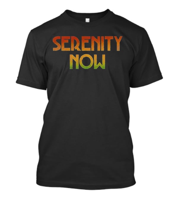 Serenity Now Seinfeld Quote Retro Gradient T-Shirt