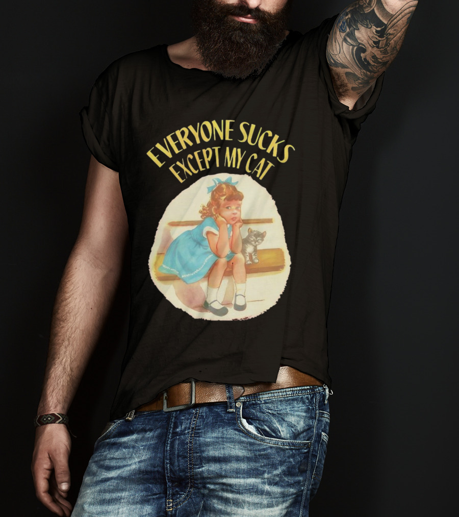 Everyone Sucks Except My Cat Vintage Girl With Kitten T-Shirt