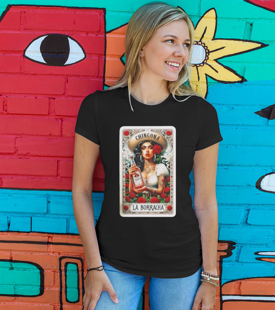 Chingona La Borracha Tequila Y Chisme Roses Tattoo Art Retro Style Woman T-Shirt