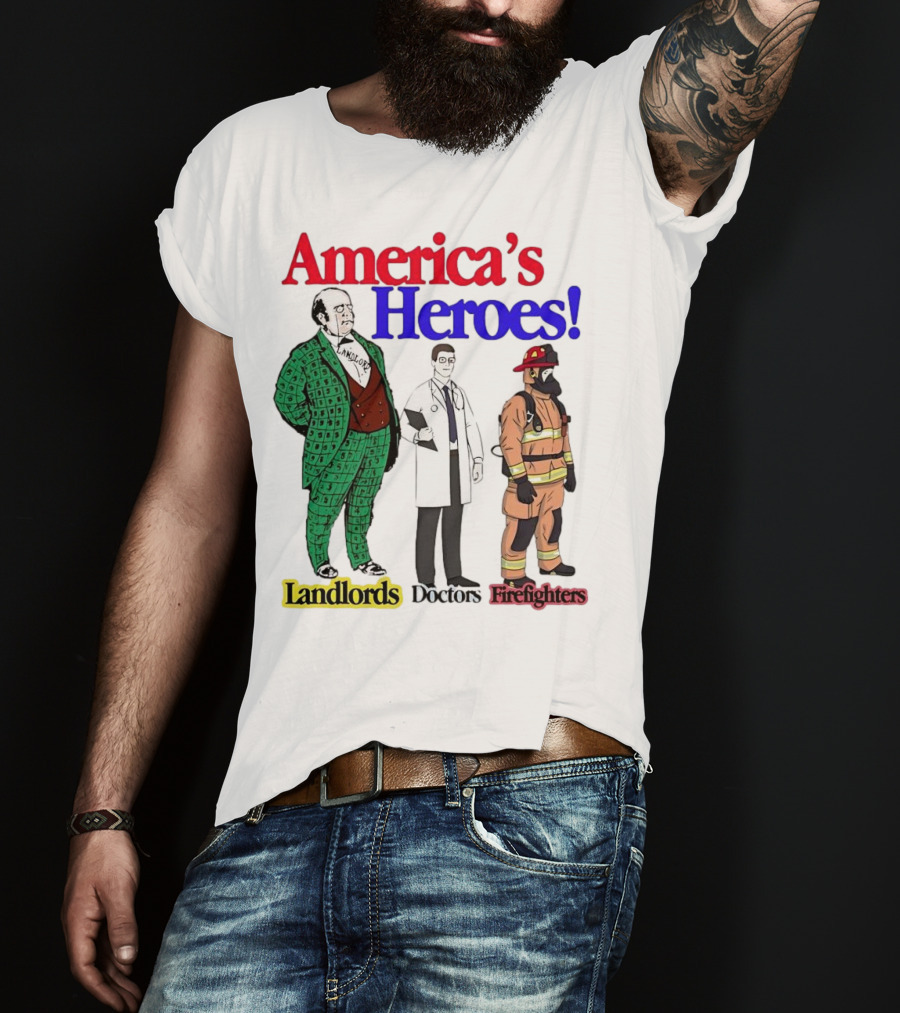 America’s Heroes Landlords Doctors Firefighters Cartoon Characters T-Shirt