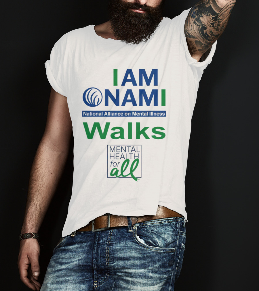 I Am NAMI National Alliance On Mental Illness Walks Mental Health For All T-Shirt
