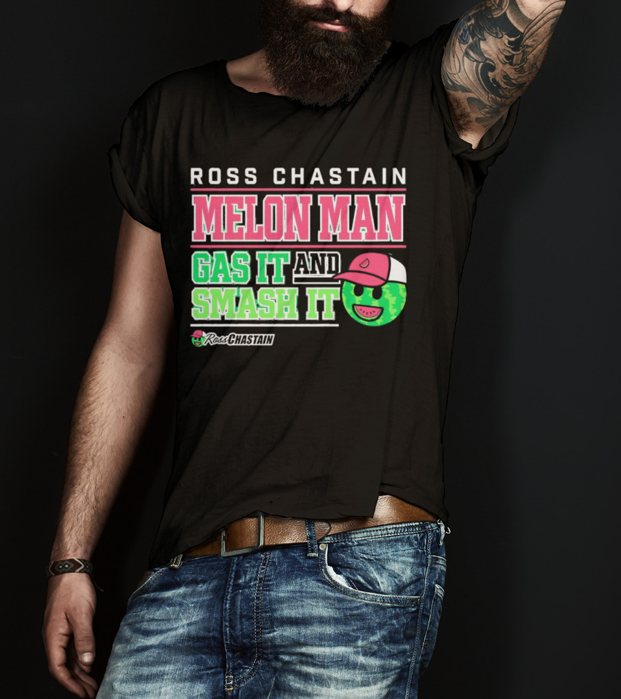 Ross Chastain Melon Man Gas It And Smash It Watermelon Face T-Shirt