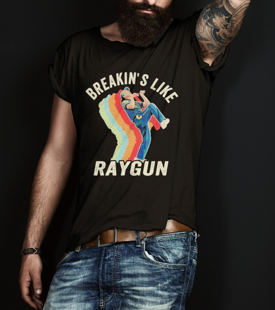 Breakin's Like Raygun Vintage Retro Dancer T-Shirt
