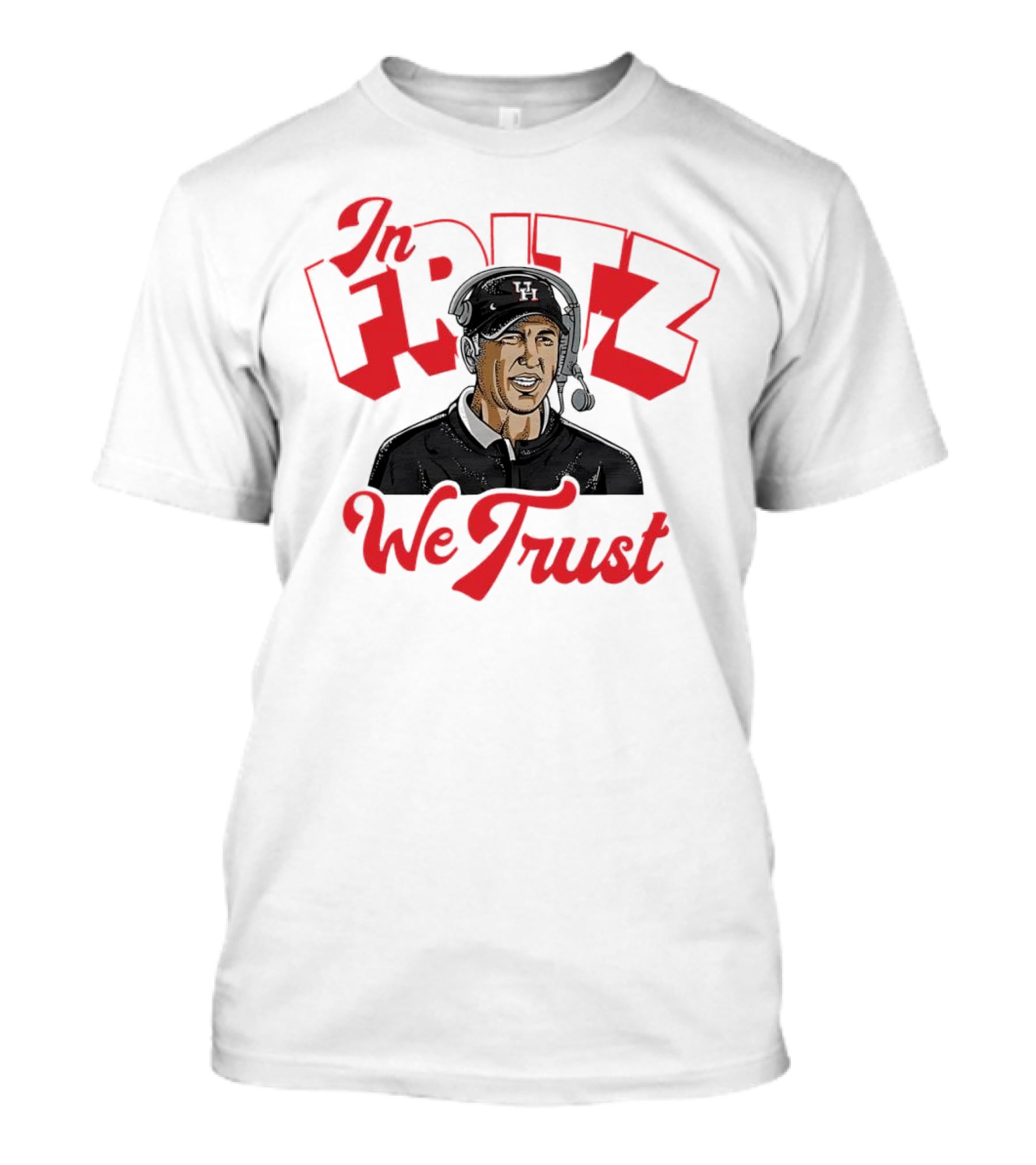 In Fritz We Trust Willie Coach Headset T-Shirt