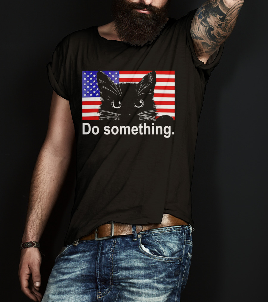 Cat Do Something America Flag T-Shirt