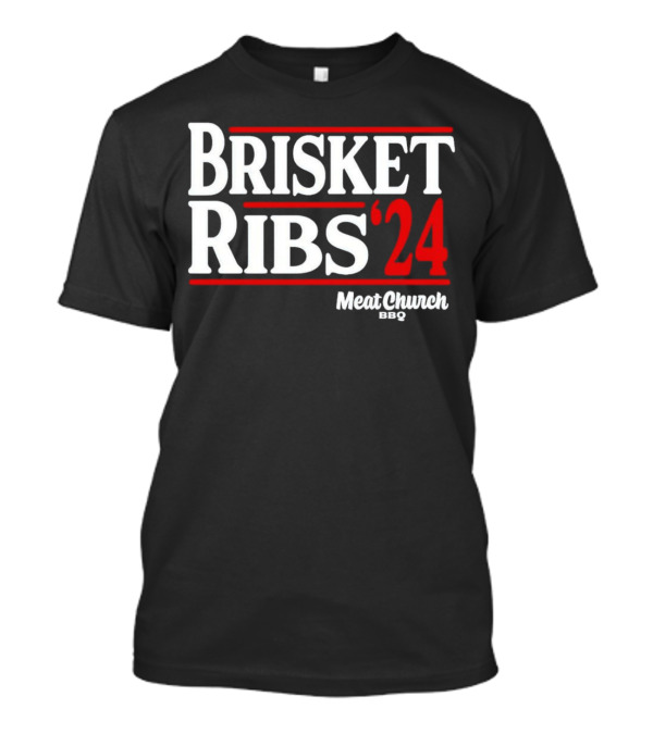 Brisket Ribs ’24 Meat Church BBQ Classic BBQ Enthusiast T-Shirt