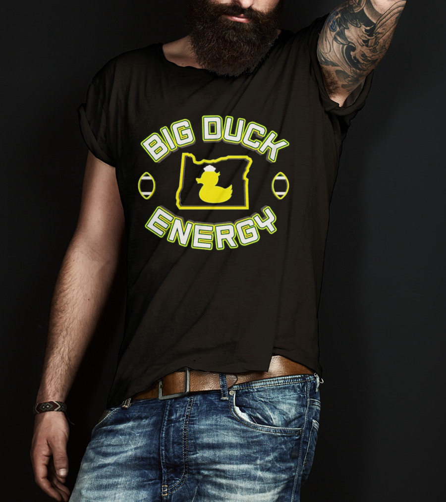 Big Duck Energy Oregon Duck Football Bold Text With Map And Yellow Duck T-Shirt