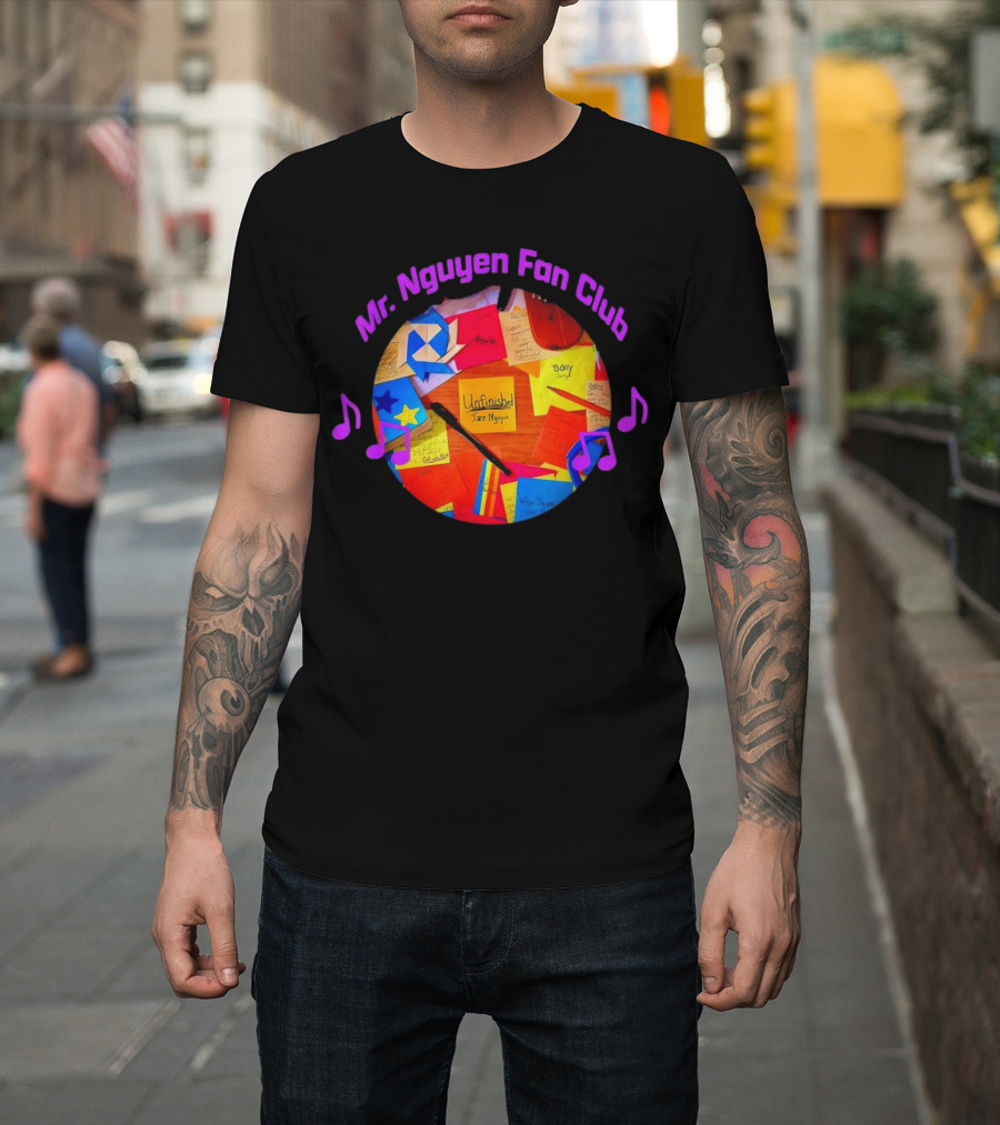 Mr. Nguyen Fan Club Unfinished Sorry Jace Nguyen Notes Music T-Shirt