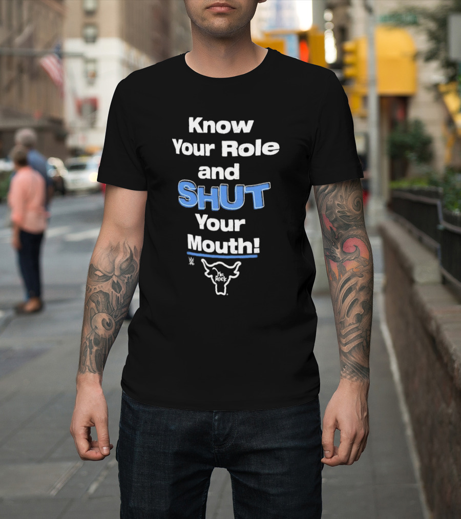 Know Your Role and Shut Your Mouth The Rock WWE Bull T-Shirt
