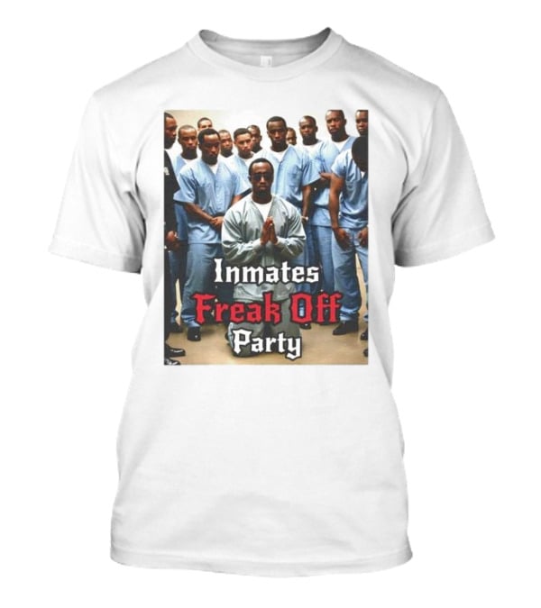 Inmates Freak Off Party Diddy T-Shirt