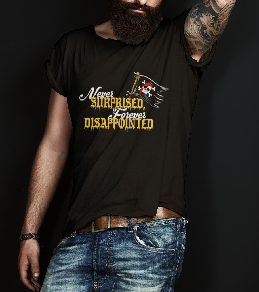 Never Surprised Forever Disappointed Pittsburgh Pirates Skull Flag T-Shirt