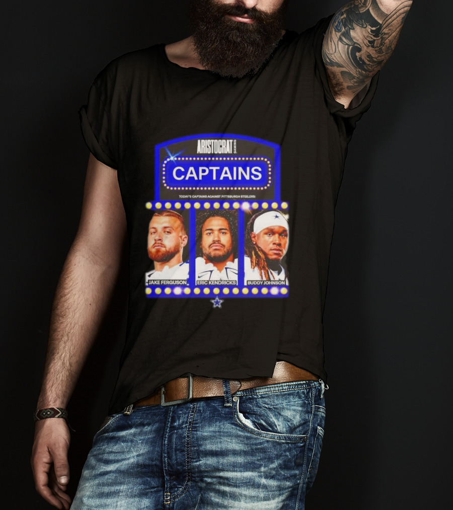 ARISTOCRAT CAPTAINS Dallas Cowboys Jake Ferguson Eric Kendricks Buddy Johnson Against Pittsburgh Steelers T-Shirt
