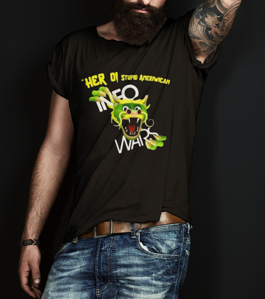 Herro Stupid Ameriwican Info Wars Dragon T-Shirt