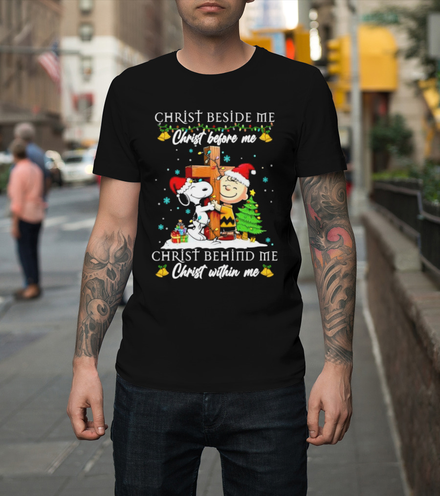 Charlie Brown Snoopy Christ Beside Me Before Me Behind Me Within Me Christmas Scene T-Shirt