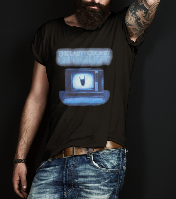 The Last Podcast On The Left Static TV Hand T-Shirt
