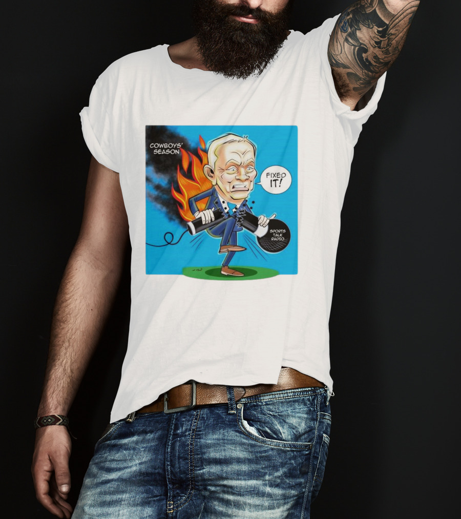 Cowboys' Season Fixed It Sports Talk Radio Cartoon T-Shirt