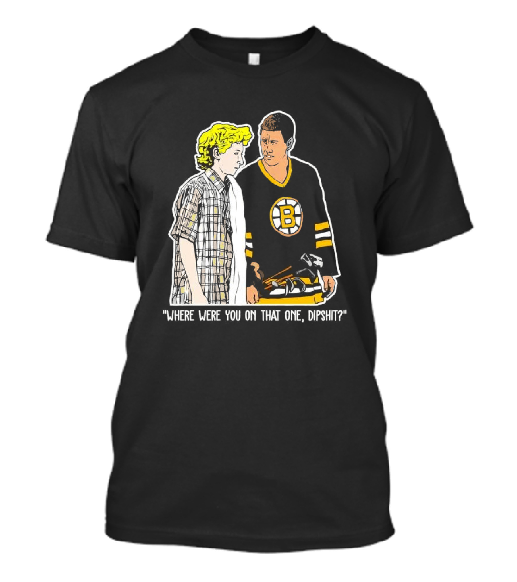 Where Were You On That One Dipshit Boston Bruins Hockey Scene T-Shirt