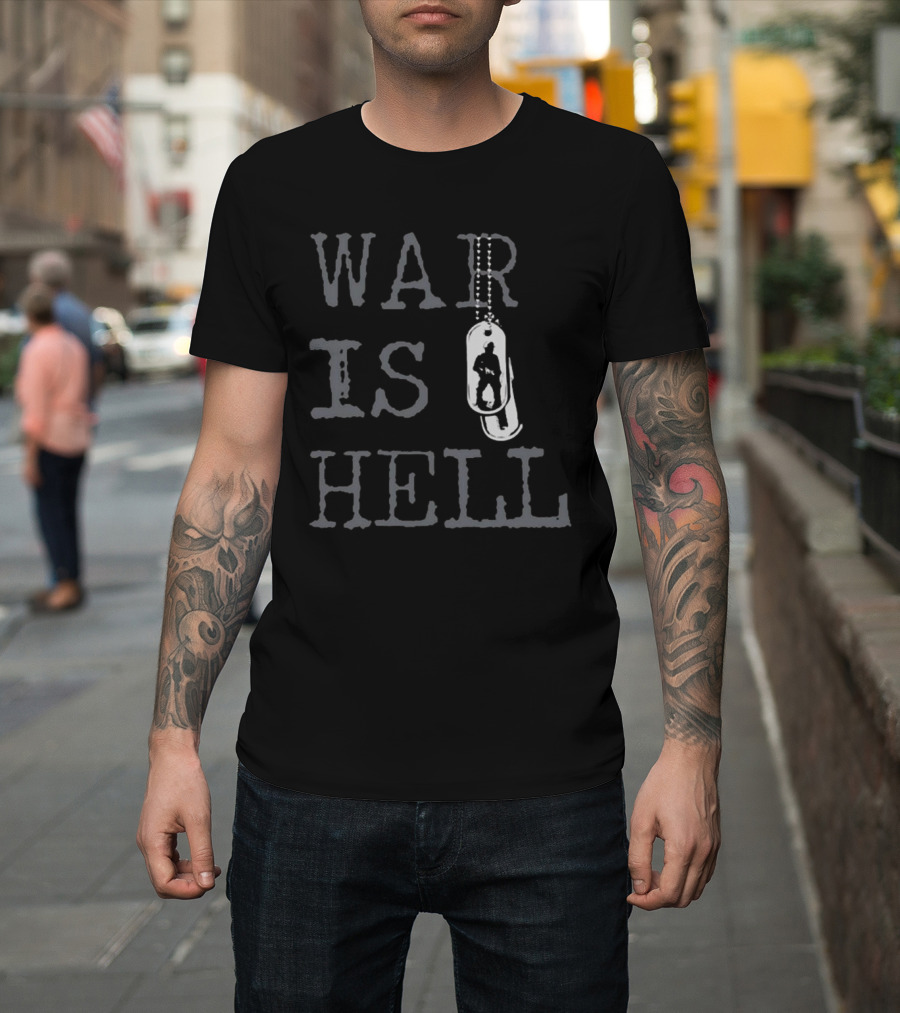 War Is Hell Soldier Dog Tags T-Shirt