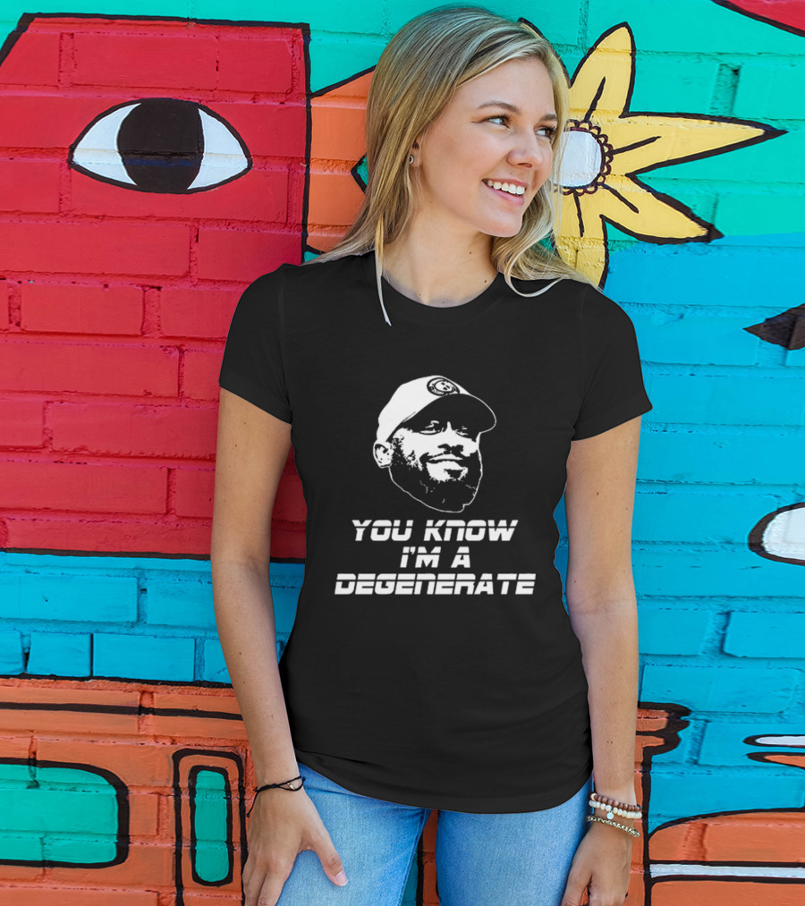 You Know I'm A Degenerate Mike Tomlin Amanda Vance T-Shirt