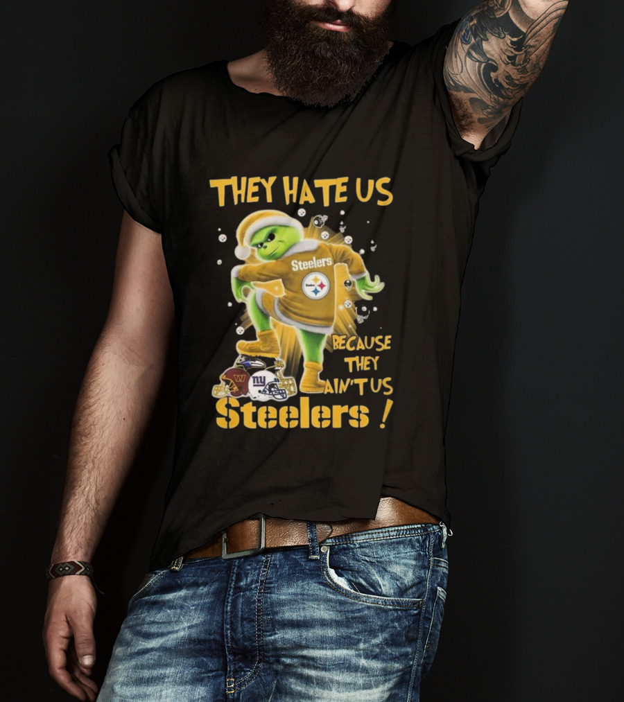 Pittsburgh Steelers Grinch They Hate Us Because They Ain’t Us NFL T-Shirt
