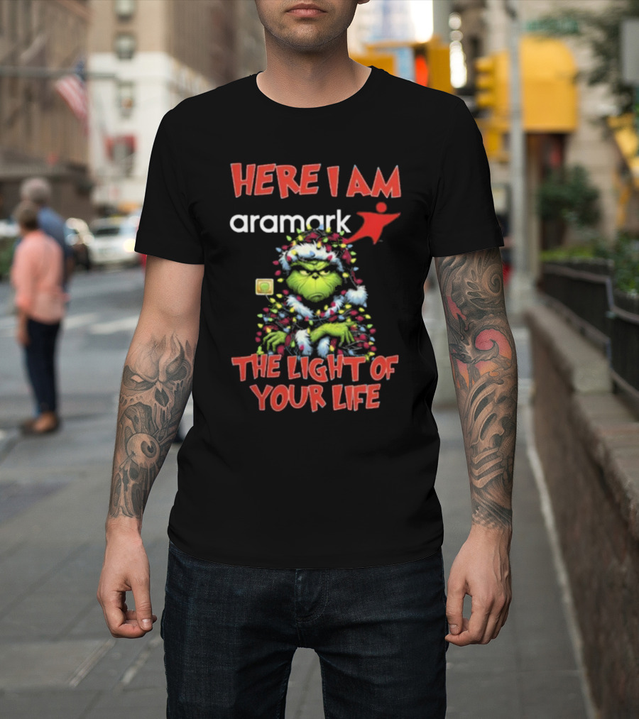 Here I Am Aramark Grinch The Light Of Your Life Christmas Lights T-Shirt