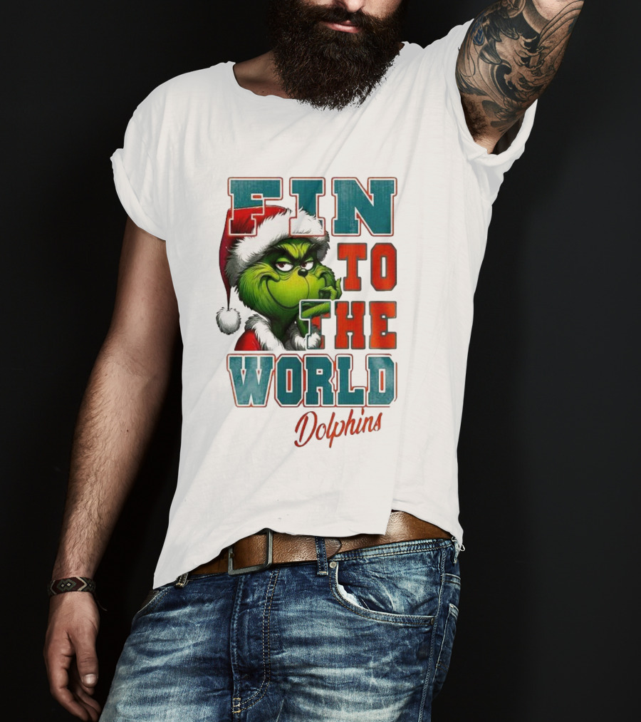 Miami Dolphins Grinch Fin To The World Christmas T-Shirt