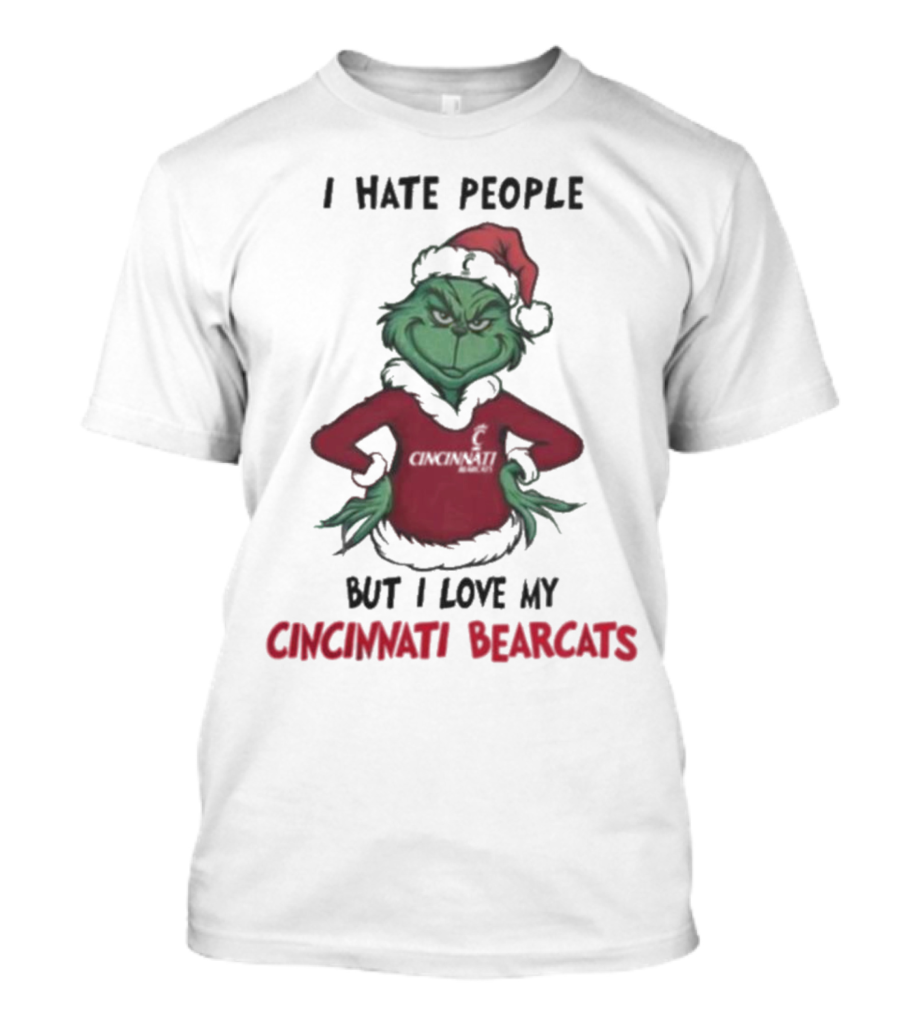 Grinch Christmas I Hate People But Love My Cincinnati Bearcats T-Shirt