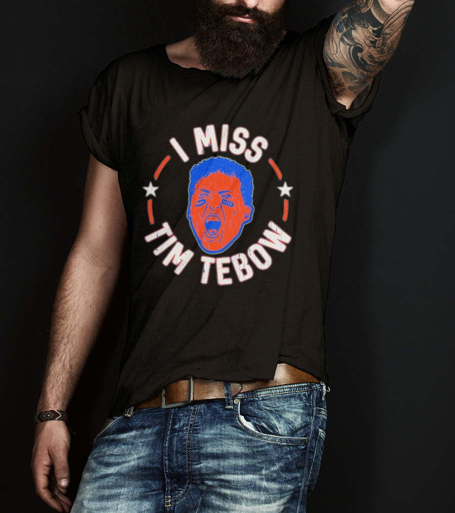 I Miss Tim Tebow Florida Gators Legend Fans Nostalgia T-Shirt