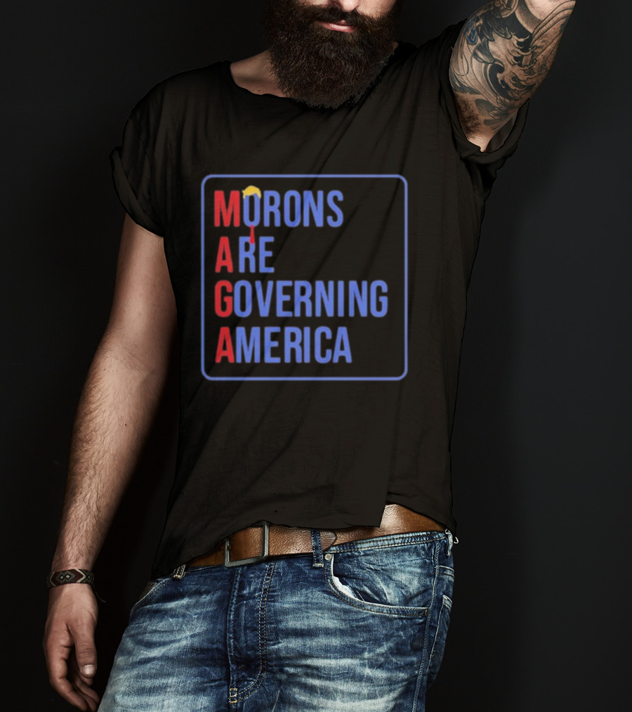 Morons Are Governing America MAGA Parody Text And Umbrella T-Shirt