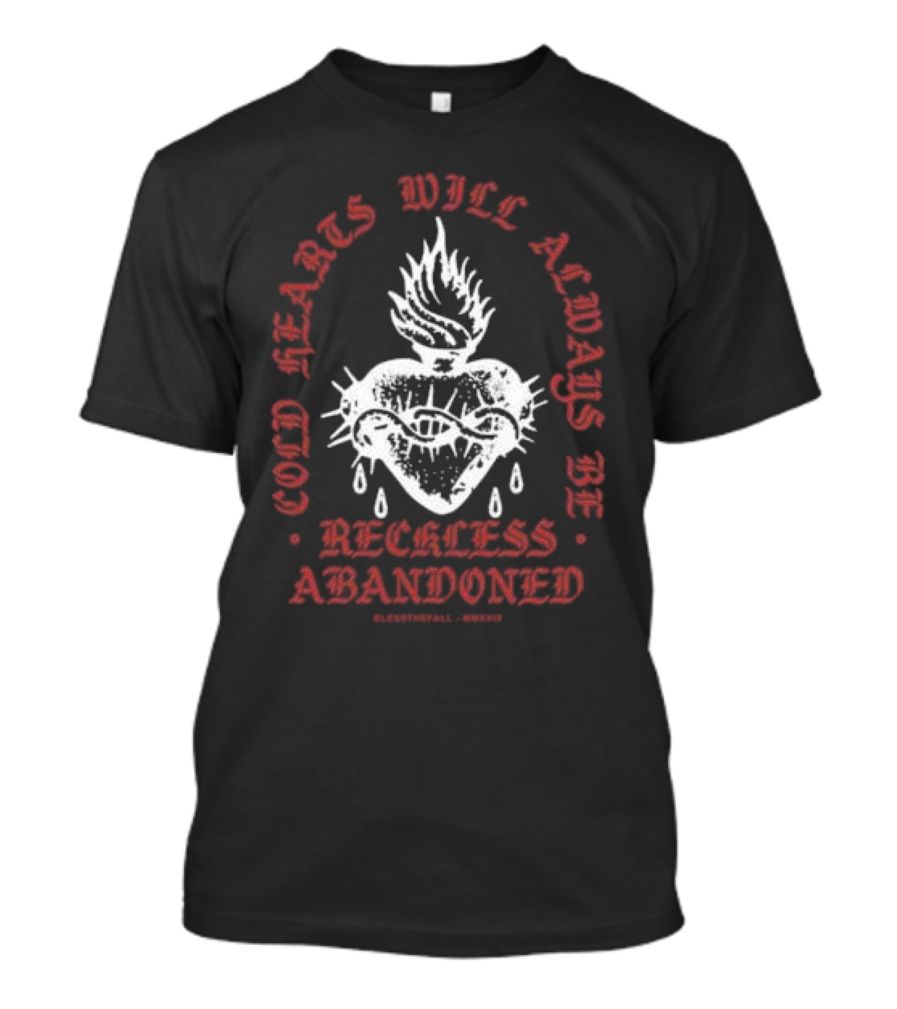 Cold Hearts Will Always Be Reckless Abandoned Bless The Fall MMXXI T-Shirt