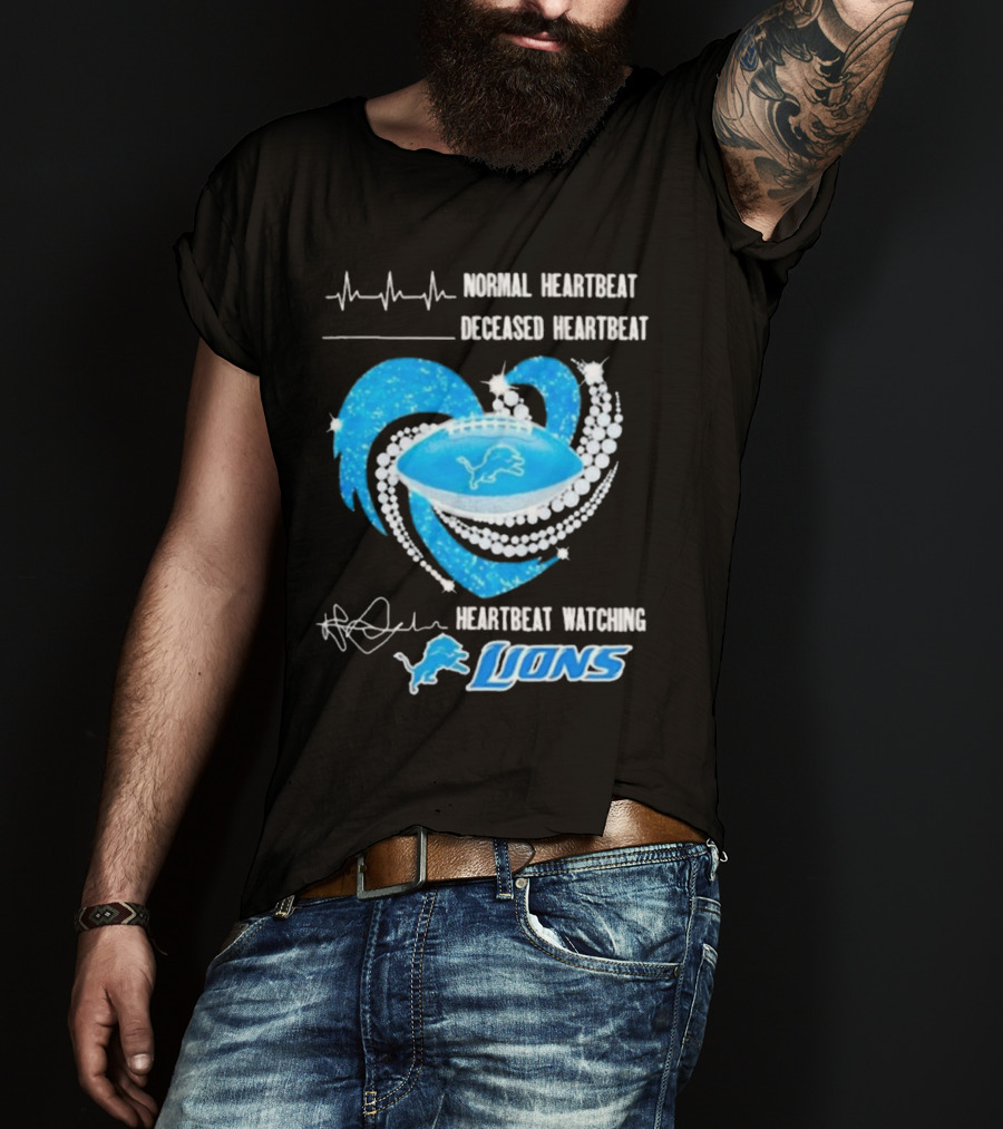 Normal Heartbeat Deceased Heartbeat Heartbeat Watching Detroit Lions T-Shirt