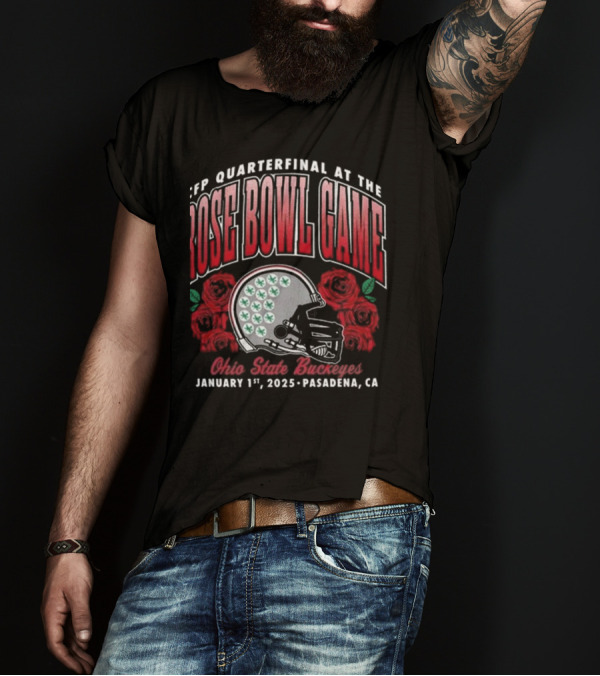 CFP Quarterfinal At The Rose Bowl Game Ohio State Buckeyes January 1st 2025 Pasadena CA T-Shirt