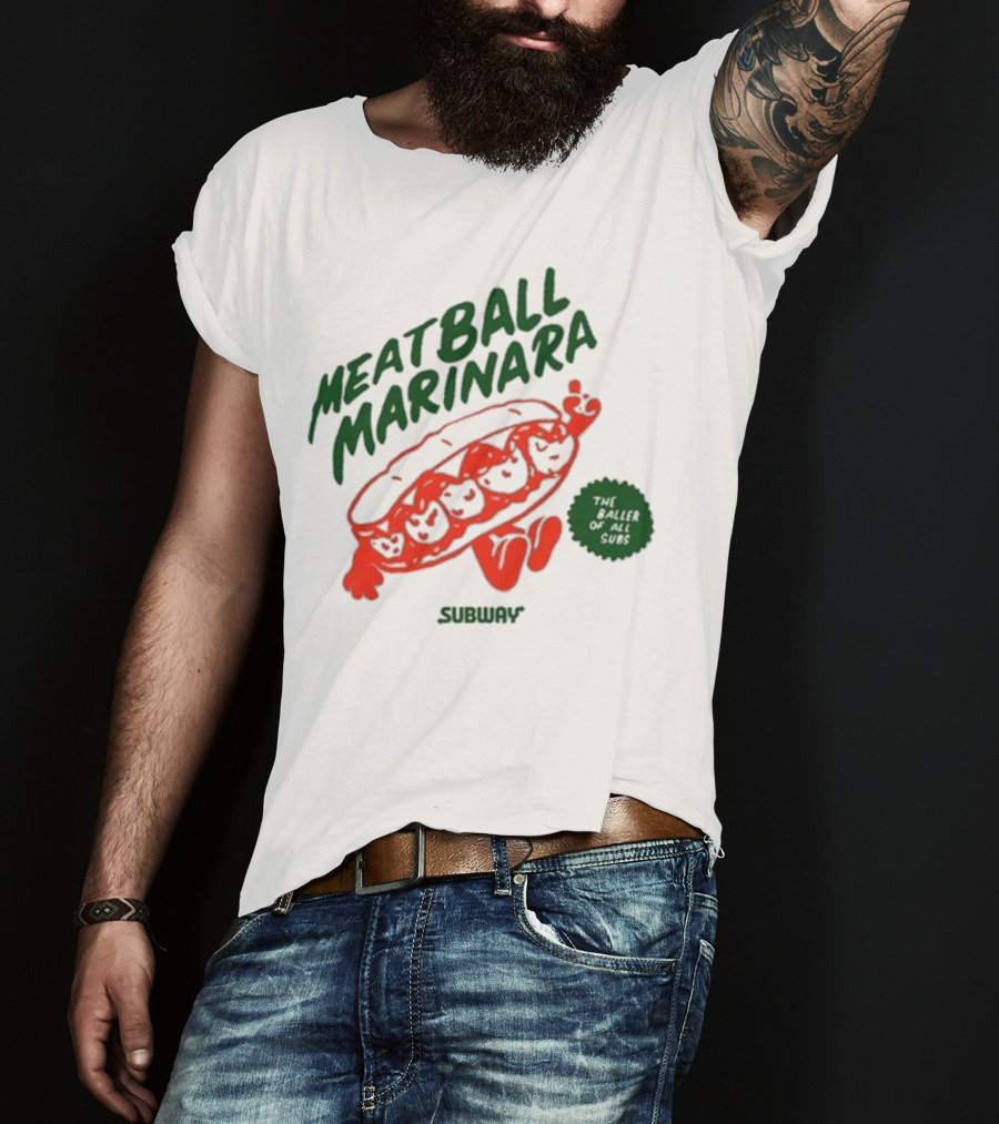 Subway Meatball Marinara The Baller Of All Subs T-Shirt