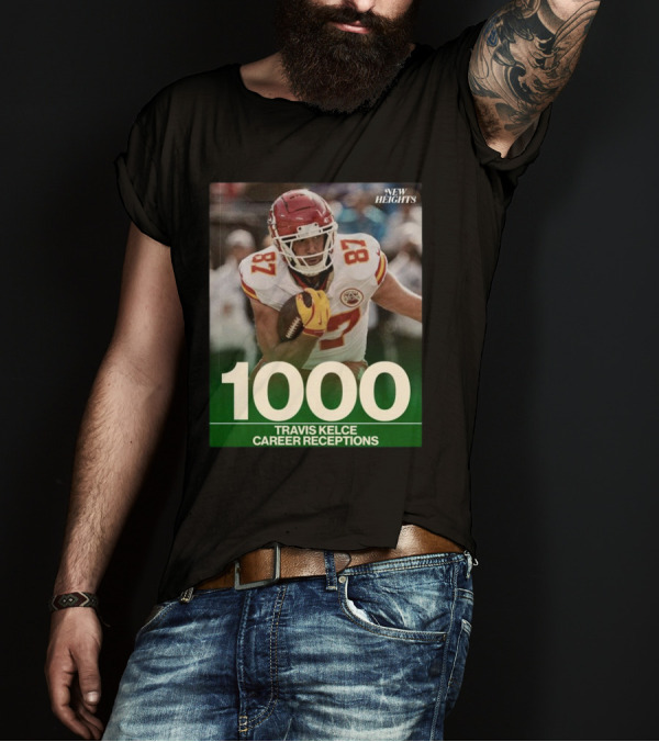 Travis Kelce 1000 Career Receptions New Heights T-Shirt