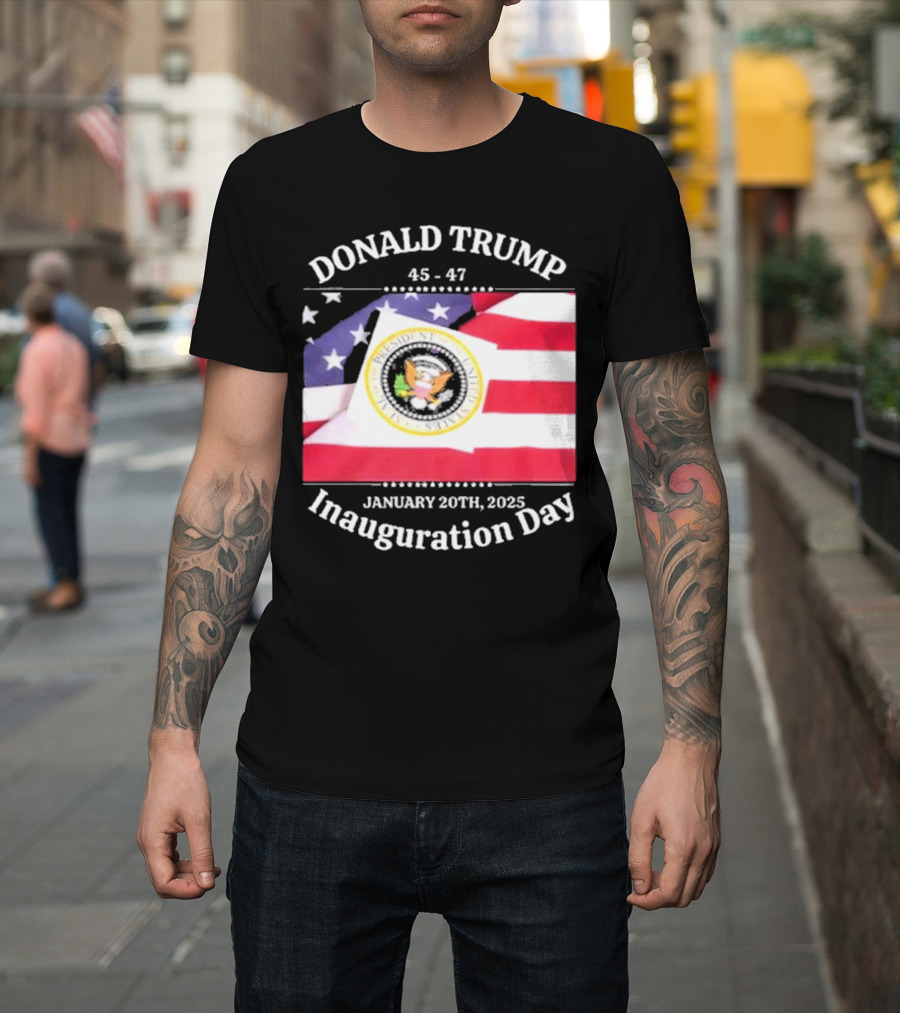 Donald Trump 45-47 Inauguration Day January 20th 2025 Flag Seal T-Shirt