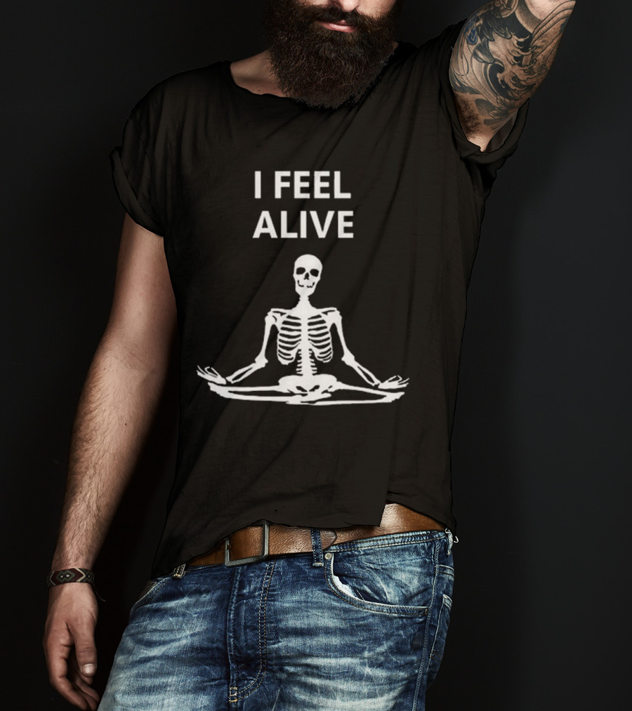 I Feel Alive Skeleton Yoga Meditation Pose T-Shirt