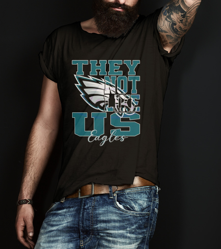 Philadelphia Eagles They Not Like Us NFL Football 2025 T-Shirt