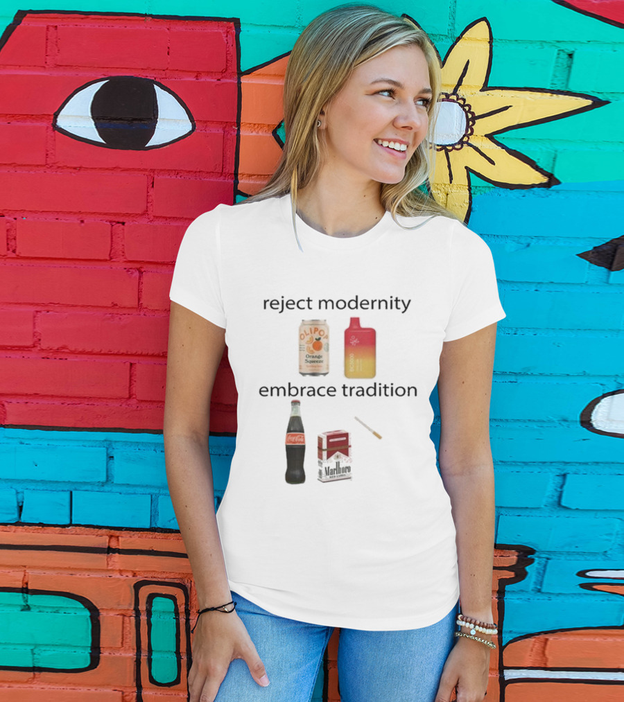 Reject Modernity Embrace Tradition Olipop Orange Squeeze Vape Coca-Cola Marlboro Cigarettes T-Shirt