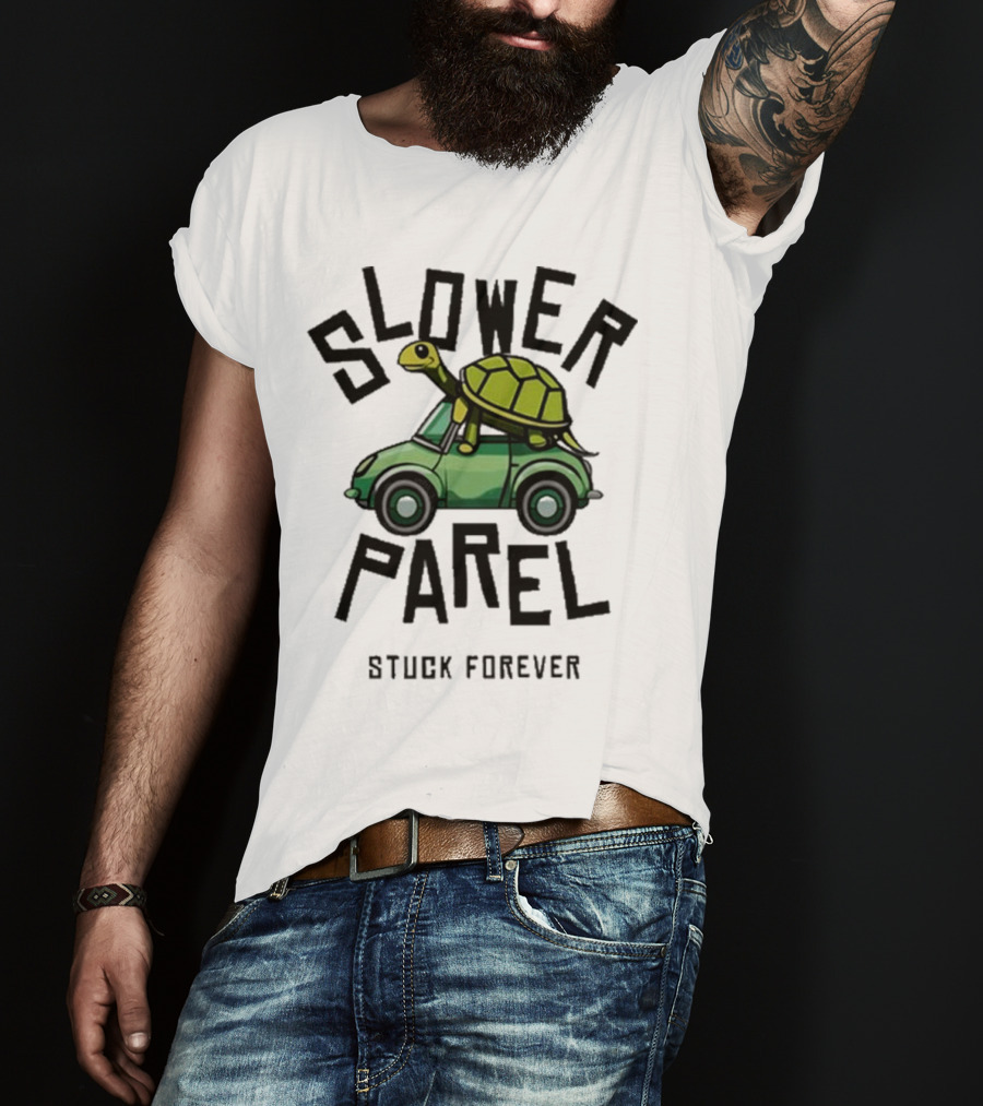 Slower Parel Turtle Car Stuck Forever T-Shirt