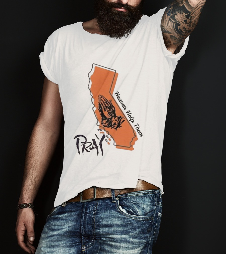 Pray Heaven Help Them California Map Los Angeles T-Shirt
