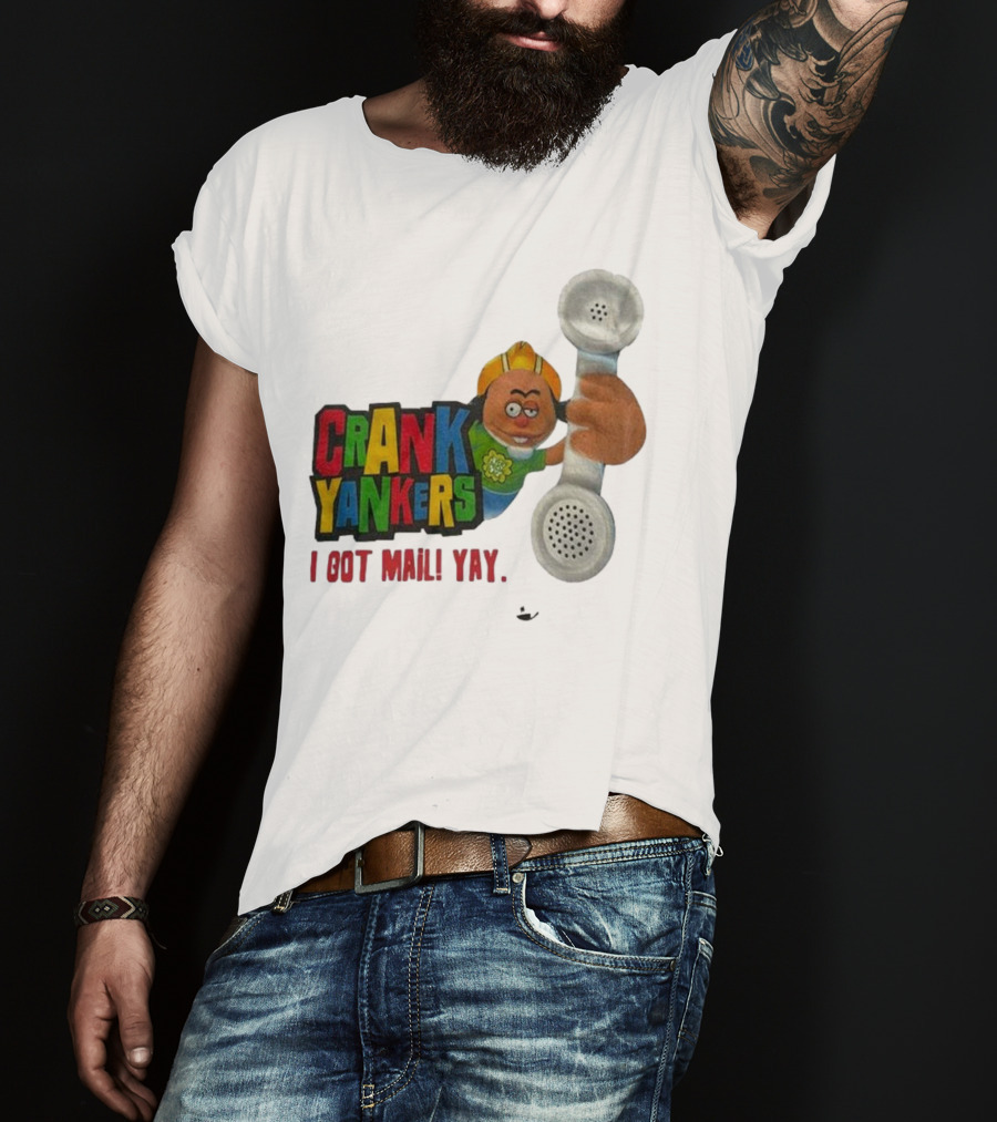 Crank Yankers I Got Mail Yay Character With Telephone Receiver T-Shirt