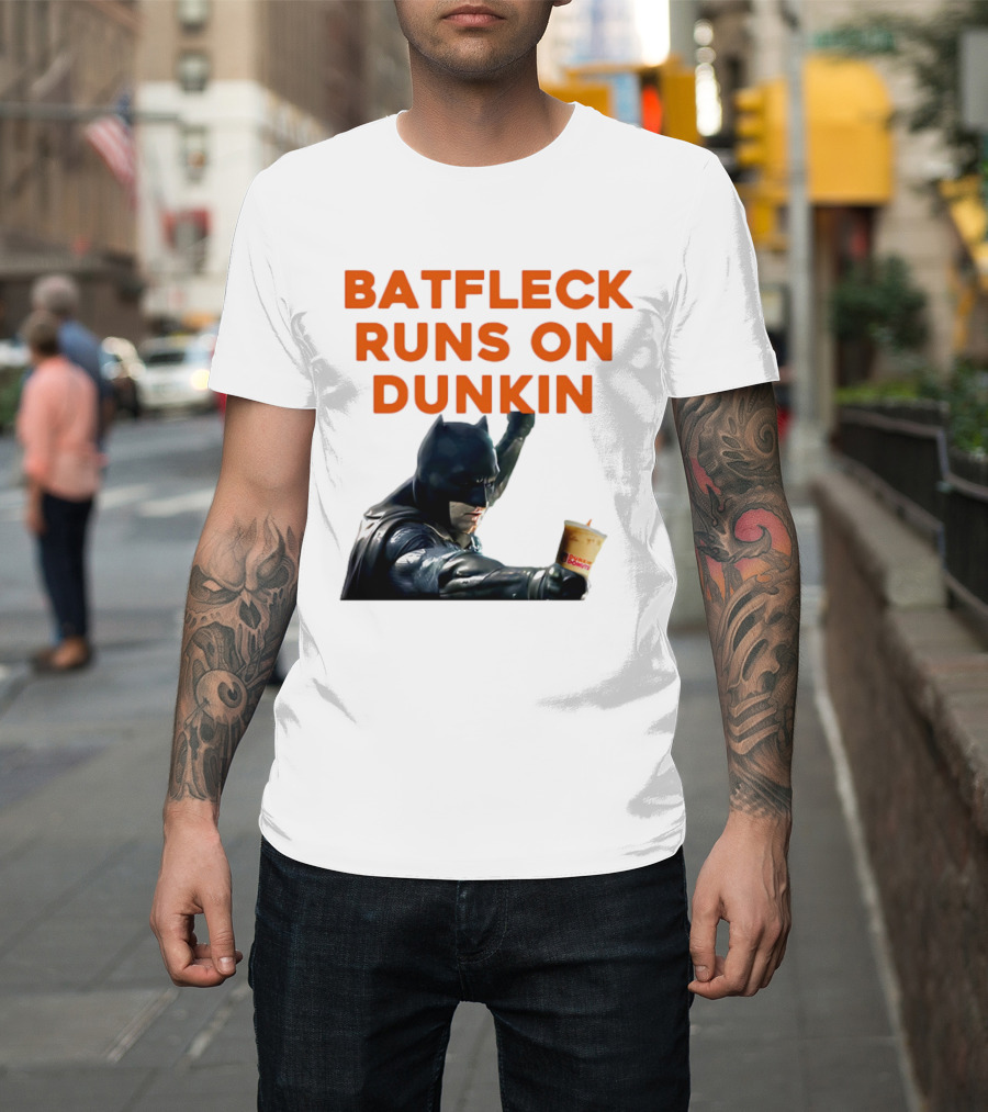 Batfleck Runs On Dunkin Batman Coffee T-Shirt