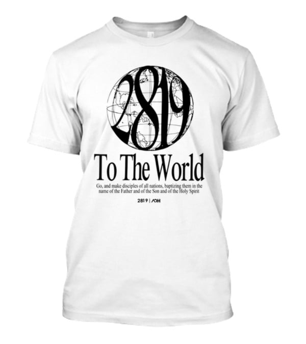 AOH 2819 To The World Super Awesome Group T-Shirt