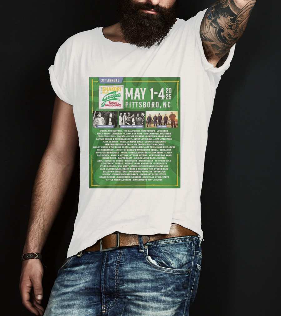 21st Annual Shakori Hills Grassroots Festival Music Dance May 1-4 2025 Pittsboro NC Donna The Buffalo The California Honeydrops Los Lobos T-Shirt
