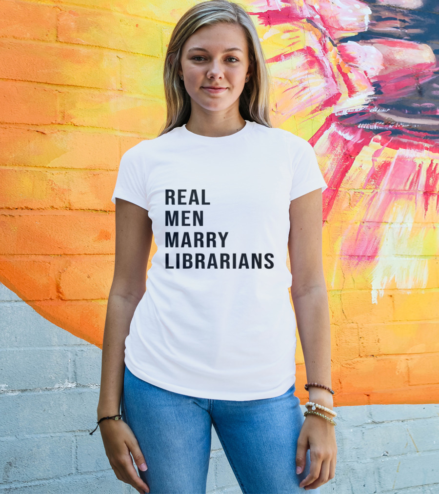 Real Men Marry Librarians T-Shirt