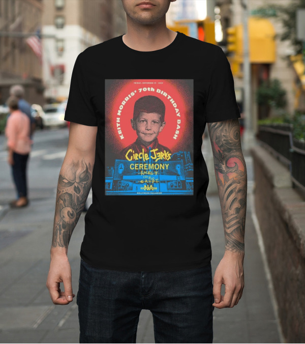 Shirt: Keith Morris 70th Birthday Bash Circle Jerks Ceremony Rocket From the Crypt Hollywood Palladium 2025 T-Shirt Keith Morris 70th Birthday Bash Circle Jerks Ceremony Rocket From the Crypt Hollywood Palladium 2025 T-Shirt