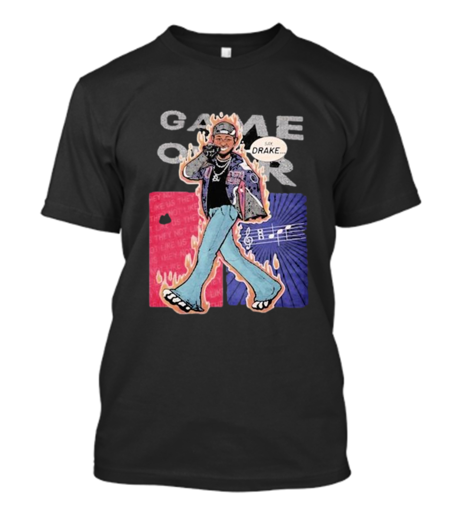 Game Over Say Drake 2025 Flame Background T-Shirt