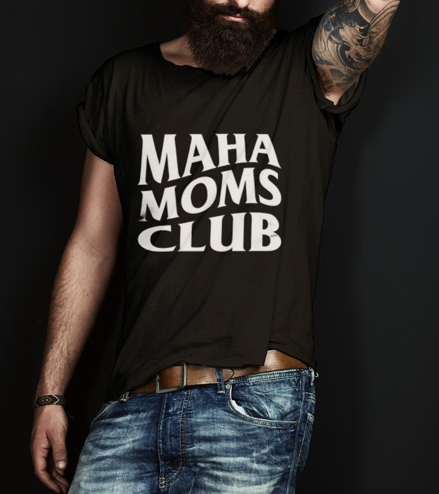 Maha Moms Club Vintage Text T-Shirt