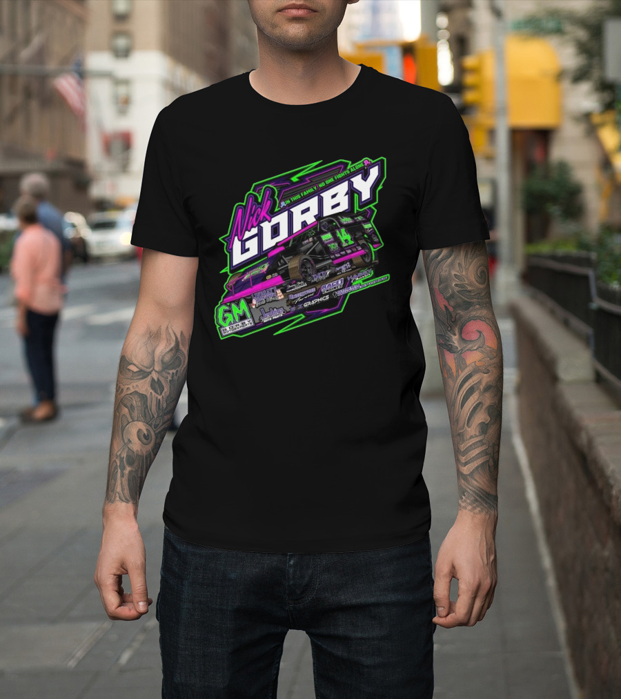 Nick Gorby Dirt Modified GM Forest Products No One Fights Alone Racing 2025 T-Shirt