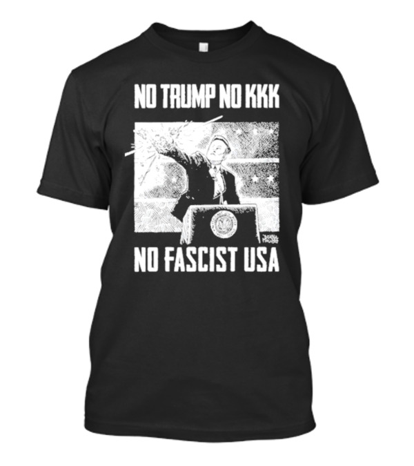 No Trump No KKK No Fascist USA T-Shirt